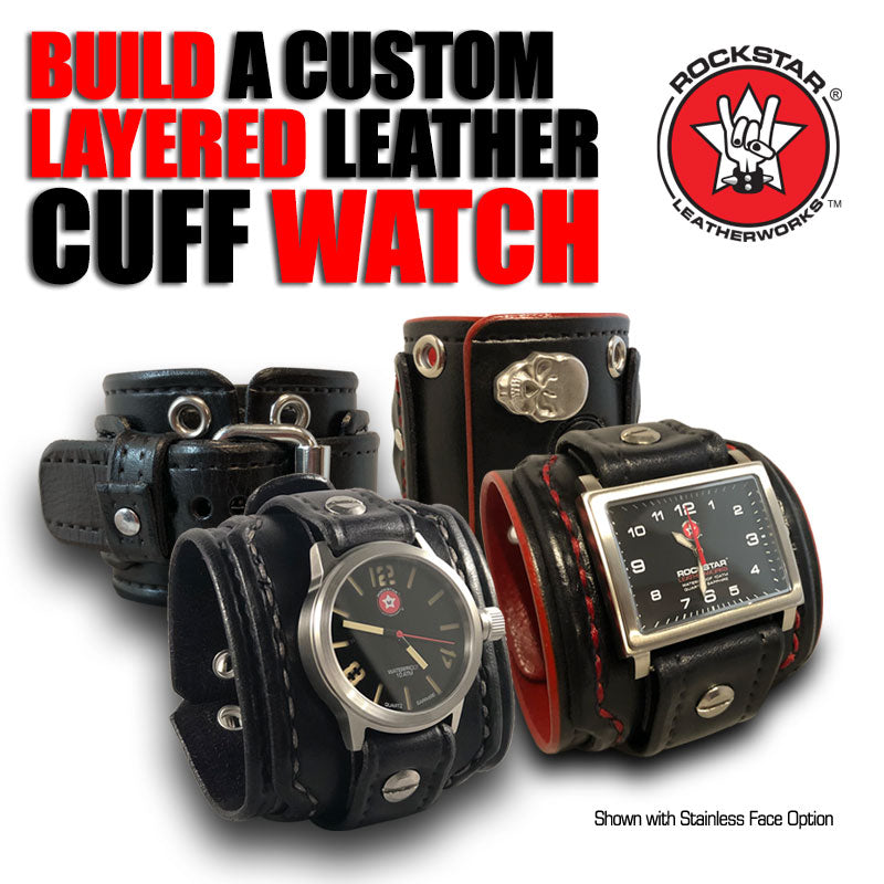 Design & Create a Rockstar Layered Leather Cuff Watch-Leather Cuff Watches-Rockstar Leatherworks™
