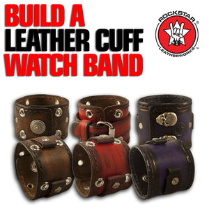 Design & Create a Custom Leather Cuff Watch Band-CREATE Rockstar Original Watch Band-Rockstar Leatherworks™