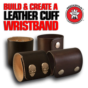 Design & Create an Original Leather Cuff Wristband-Leather Cuffs & Wristbands-Rockstar Leatherworks™